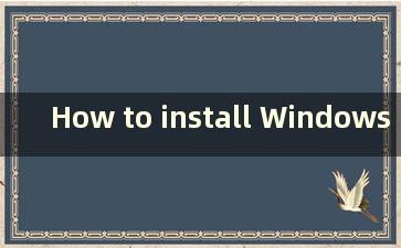 How to install Windows 10 using uefi boot（如何使用uefi启动安装系统）